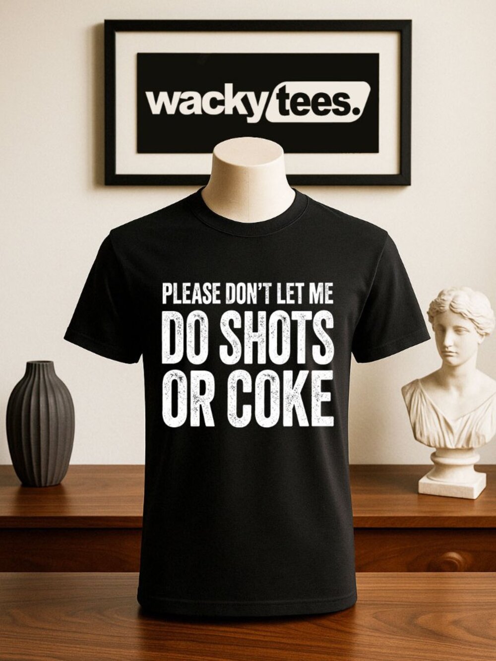 Please Don't Let me do Shots or Coke Funny Adult Humor Graphic Tee Shirt